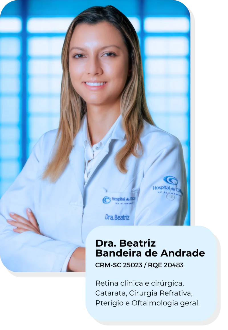Dra. Beatriz Bandeira de Andrade, oftalmologista do Hospital de Olhos de Blumenau